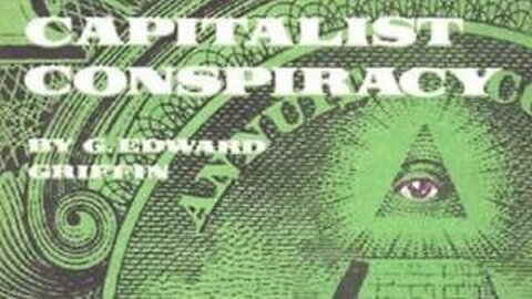 The Capitalist Conspiracy: G. Edward Griffin [1969]