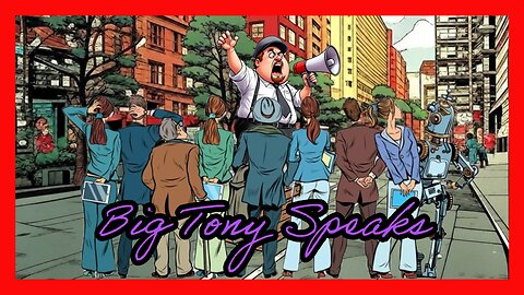 Episode 77 : Big Tony Speaks