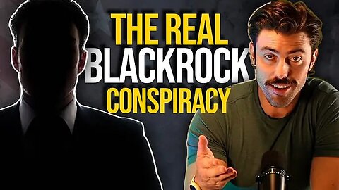 The Real BlackRock Conspiracy: The Mega Corp That Controls Capitalism