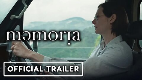 Memoria - Official Trailer (2021) Tilda Swinton
