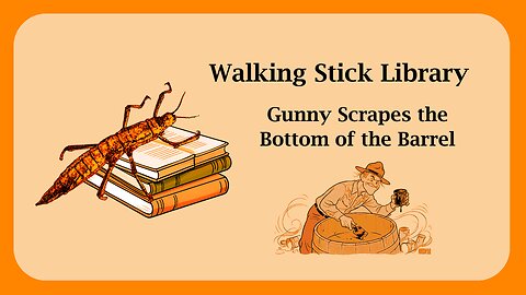 Gunny Scrapes the Bottom of the Barrel