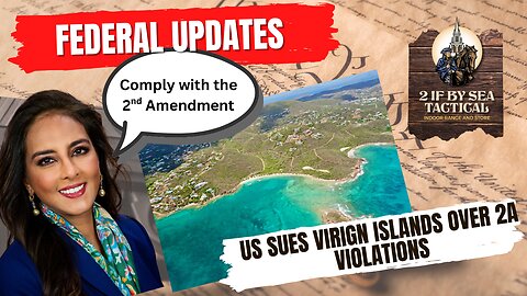 Federal Update: DOJ Sues U.S. Virgin Islands Over 2nd Amendment Violations