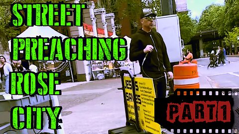 Street Preaching Rose City Part 1
