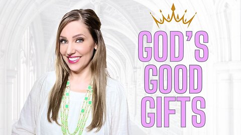 Receive your blessing! Here's how to get God's Good Gifts!