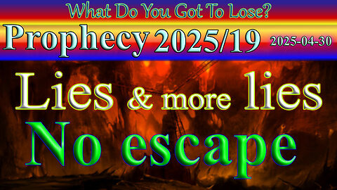 Lies and more lies... they will not escape, Prophecy