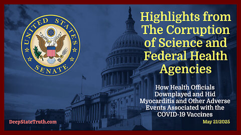 🇺🇸 🏛️ Highlights From the US Senate Hearing on the COVID-19 Vaccine Corruption of Science and Federal Health Agencies (May 21/25)