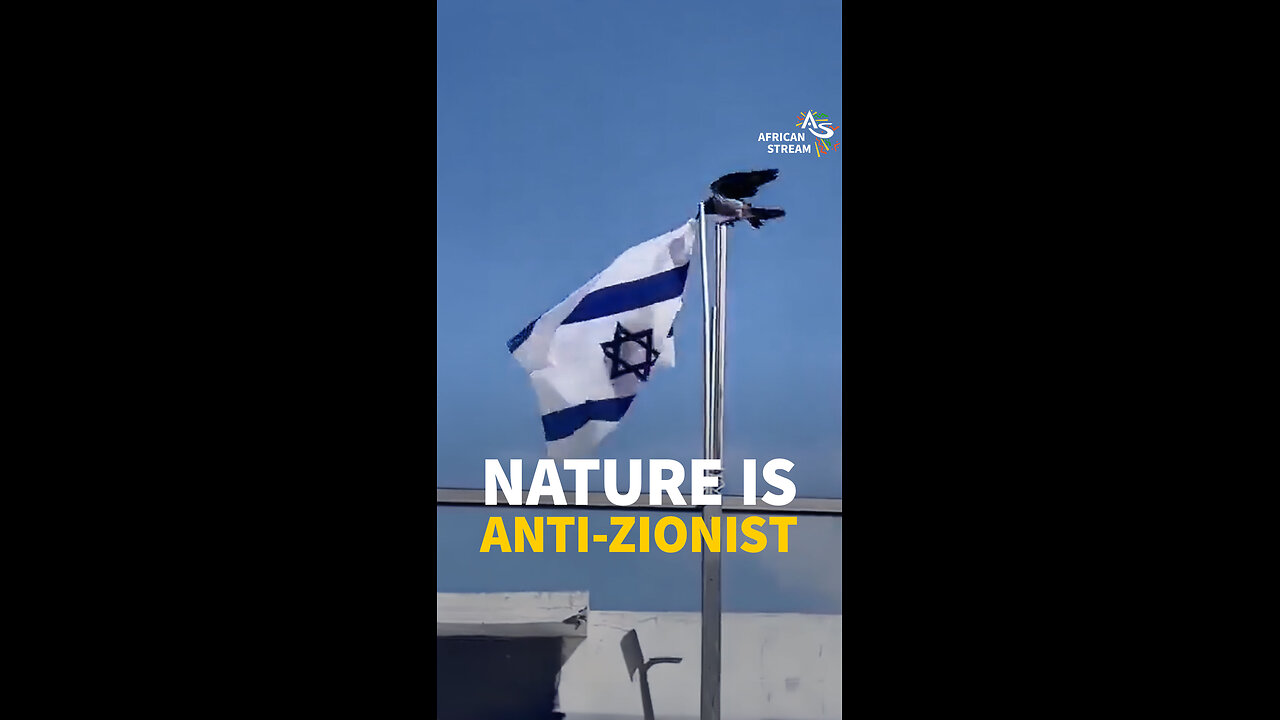 NATURE IS ANTI-ZIONIST
