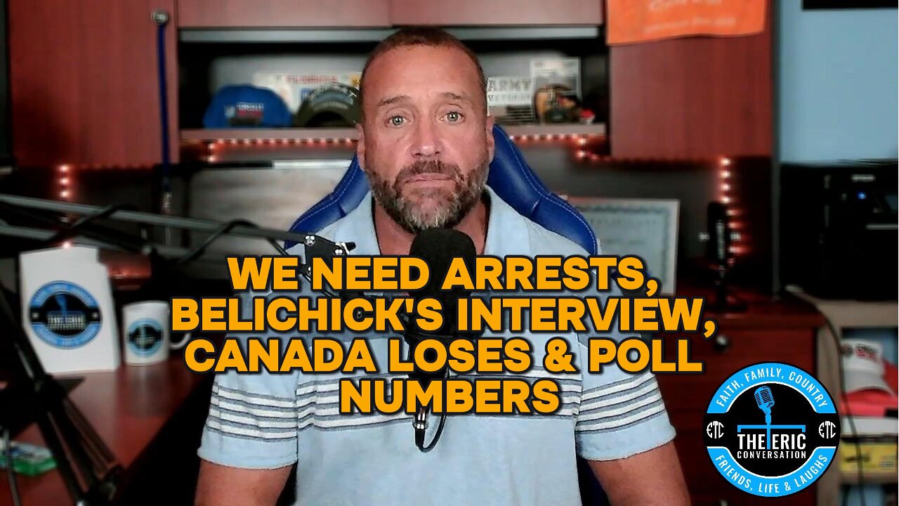 WE NEED ARRESTS, BELICHICK & CANADA LOSES Ep 70