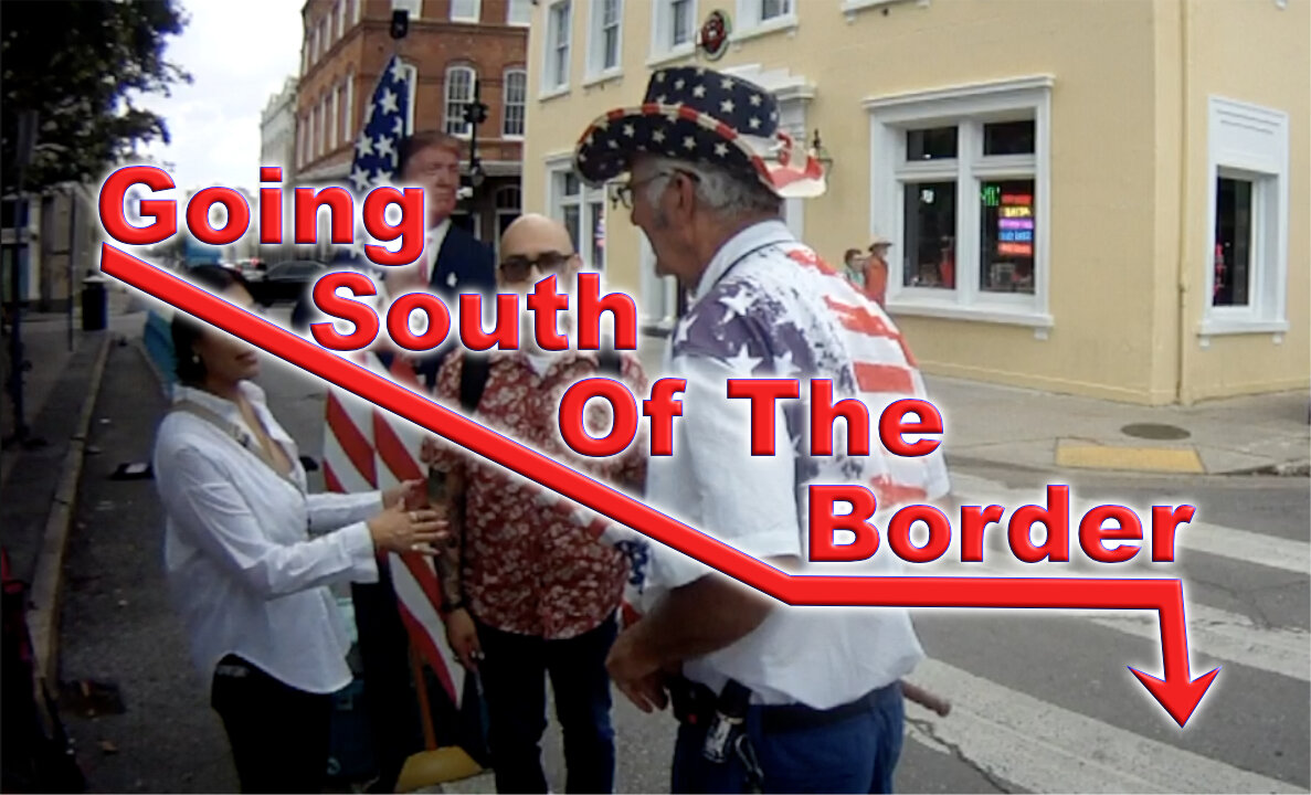 Going South Of The Border