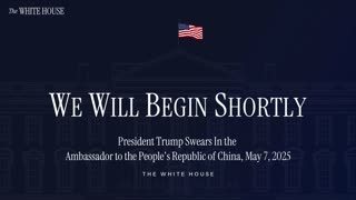 President Trump Swears In the U.S. Ambassador to the People's Republic of China, May 7, 2025