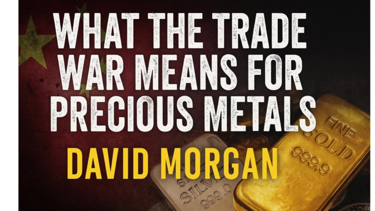 P3💥 What The Trade War Means For Precious Metals | David Morgan