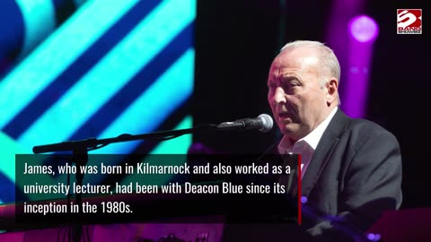 Deacon Blue's James Prime has died following a 'short struggle with cancer'