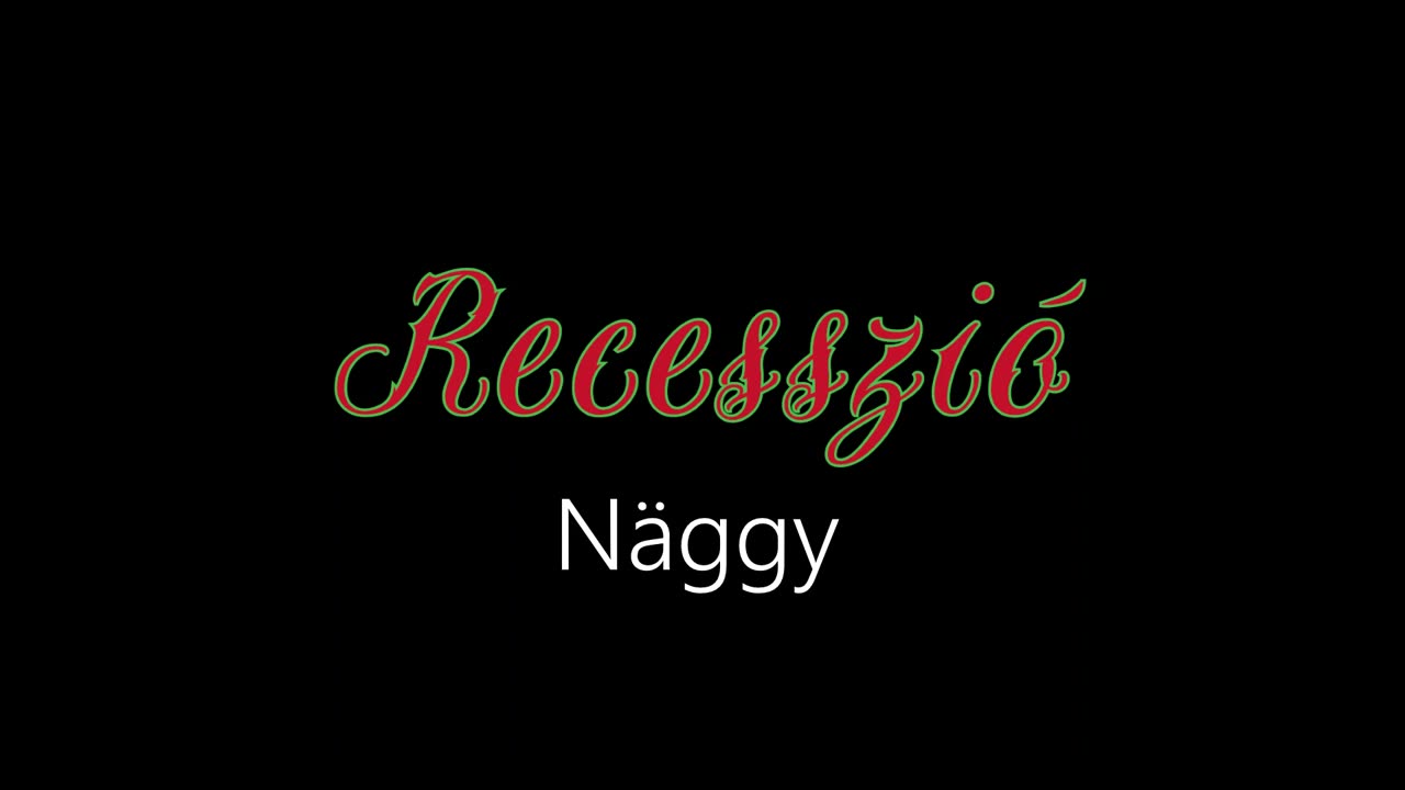 Recesszió ¦ Näggy (officiäl audió)