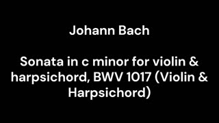 Sonata in c minor for violin & harpsichord, BWV 1017 (Violin & Harpsichord)