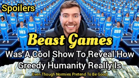 Beast Games Showed The Truth Of Normies To The World