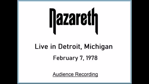 Nazareth - Live in Detroit, Michigan February 7, 1978 (Audience Recording)