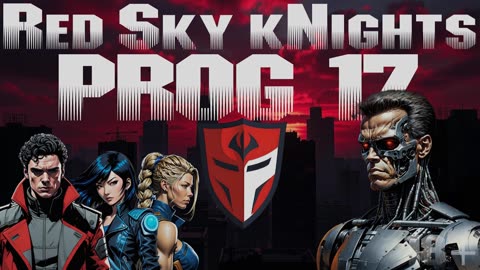 Red Sky kNights - Prog 17 Part 4 Cyberpunk RED