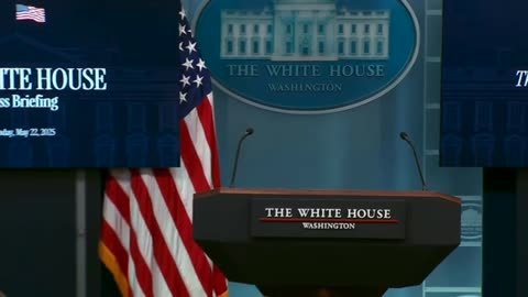 White House Press Briefing, May 22, 2025