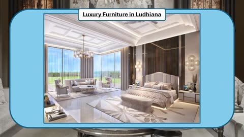 Luxury Furniture in Ludhiana