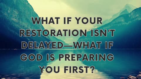 Restoration Takes Preparation