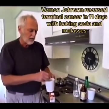Vernon Johnson reversed terminal cancer in 11 days with baking soda and molasses.