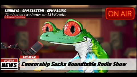 CENSORSHIPSUCKS ROUND TABLE RADIO SHOW-8 JUN 25
