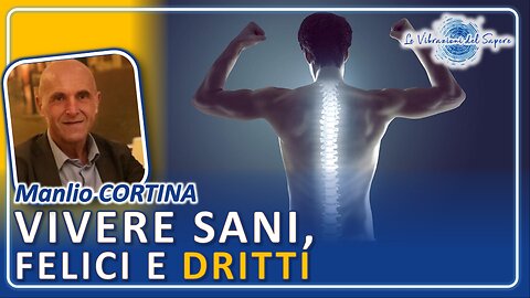 Vivere sani, felici e dritti - Manlio Cortina