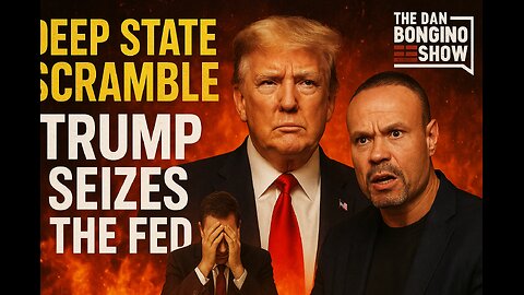 🚨 Trump’s Bold Fed Shake-Up Sends Deep State Into Panic | Breaking News 2025 | The Dan Bongino Show