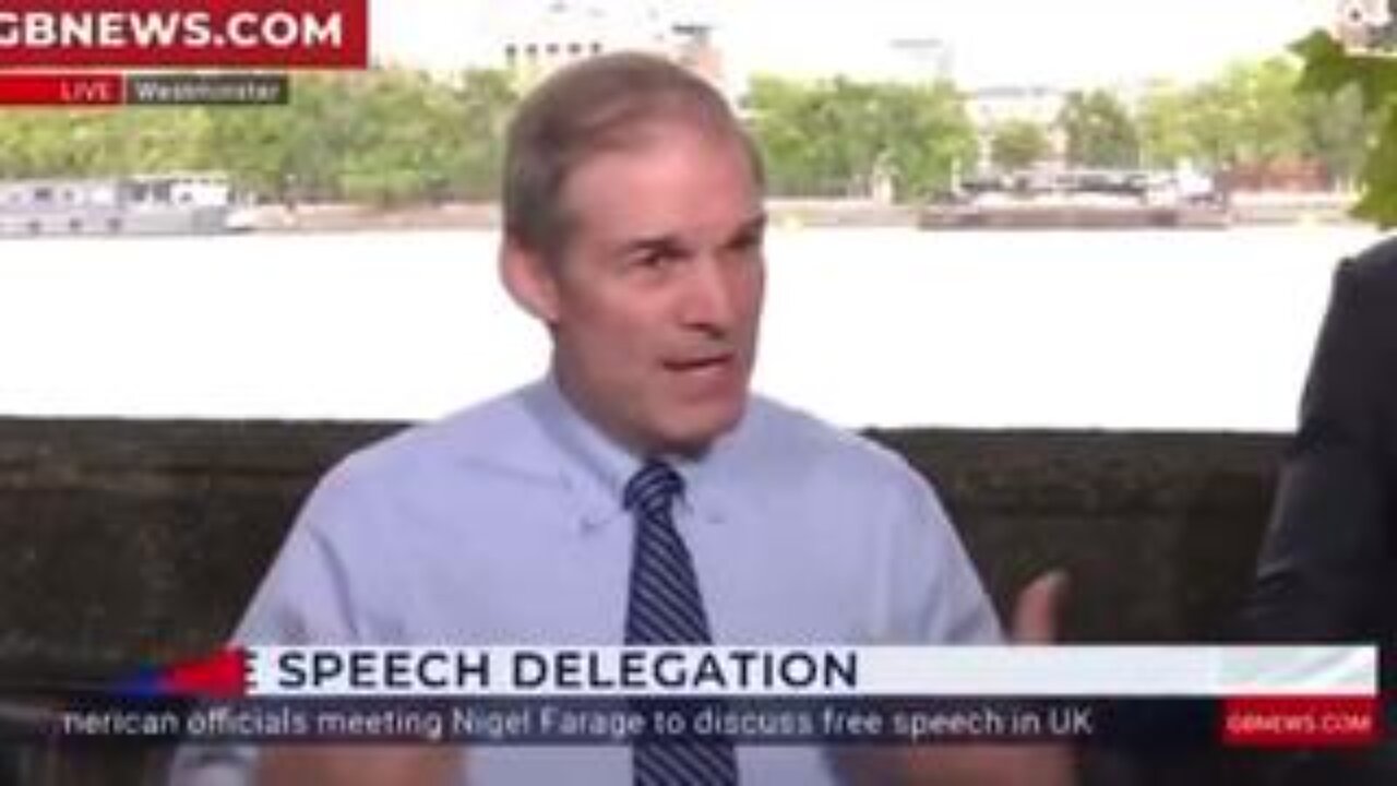 Jim Jordan Visits the UK to Speak Up against the Online Safety Act, Censorship and Free Speech