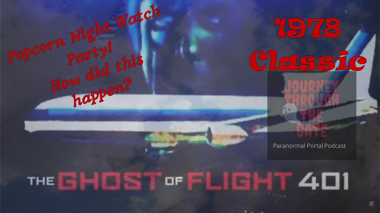 1978 Movie Ghosts of Flight 401 Let's Figure this out! Popcorn Night!