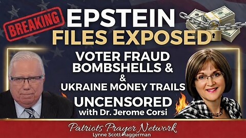 Epstein Files EXPOSED: Voter Fraud & Ukraine Cash Trails - Corsi