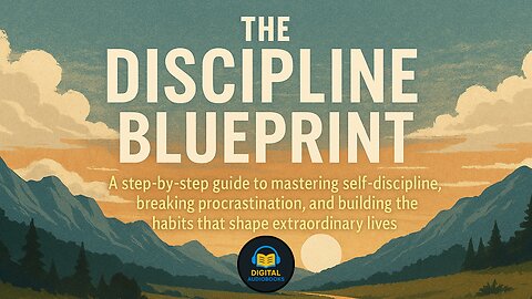 The Discipline Blueprint is your step-by-step guide to mastering self-discipline