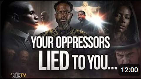 Your Oppressor Lied To You!!