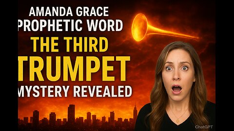 Amanda Grace PROPHETIC WORD ⚠ The Third Trumpet Mystery Revealed—A City in Danger? #news #politics