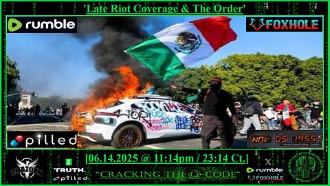 "CRACKING THE Q-CODE" ~ 'Late Riot coverage & The Order'