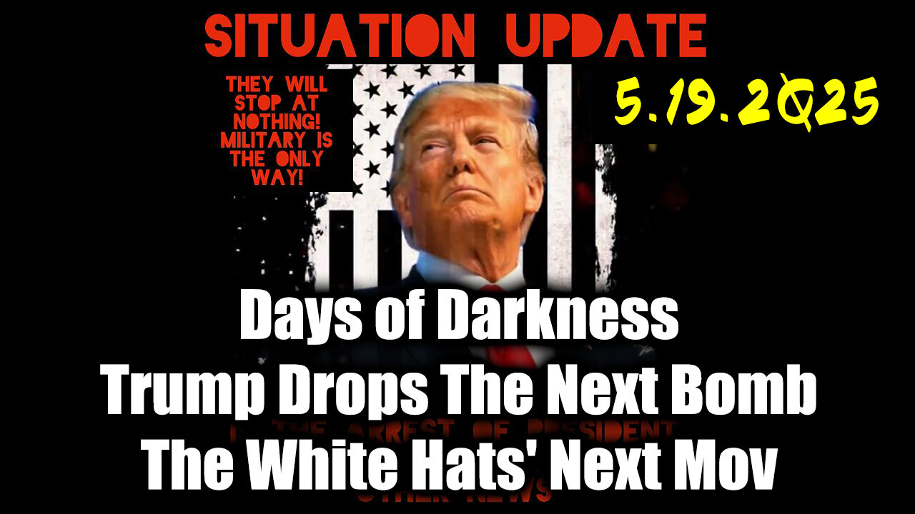 Situation Update 5.19.25 - Trump MAKE BIGGEST Announcement YET, An Emergency Reset Coming