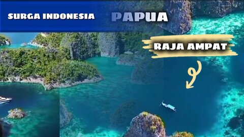 The Beauty of Raja Ampat Papua – Indonesia’s Hidden Paradise