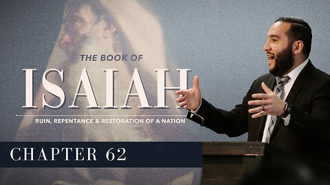 Isaiah 62 - Pastor Bruce Mejia