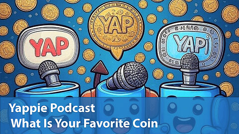What Is Your Favorite Coin | Yappie Podcast | EP044 | Weekly Tech, Movie, Game Podcast
