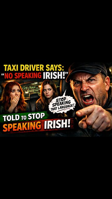 Taxi driver confrontation over Irish language