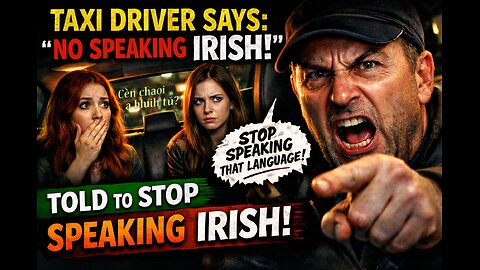 Taxi driver confrontation over Irish language