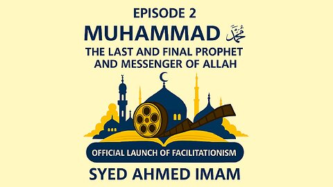 Islam Festival Part II — Muhammad ﷺ: The Final Prophet & Scriptural Prophecies | Syed Ahmed Imam