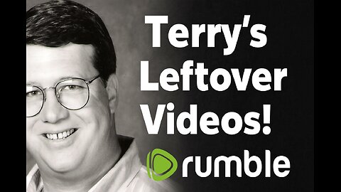 111225 Terry's Leftover videos This Week!