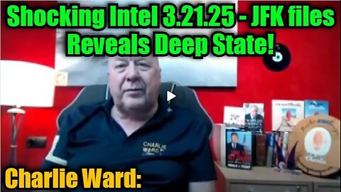 Charlie Ward Shocking Intel 3.21.25 - JFK files Reveals Deep State!