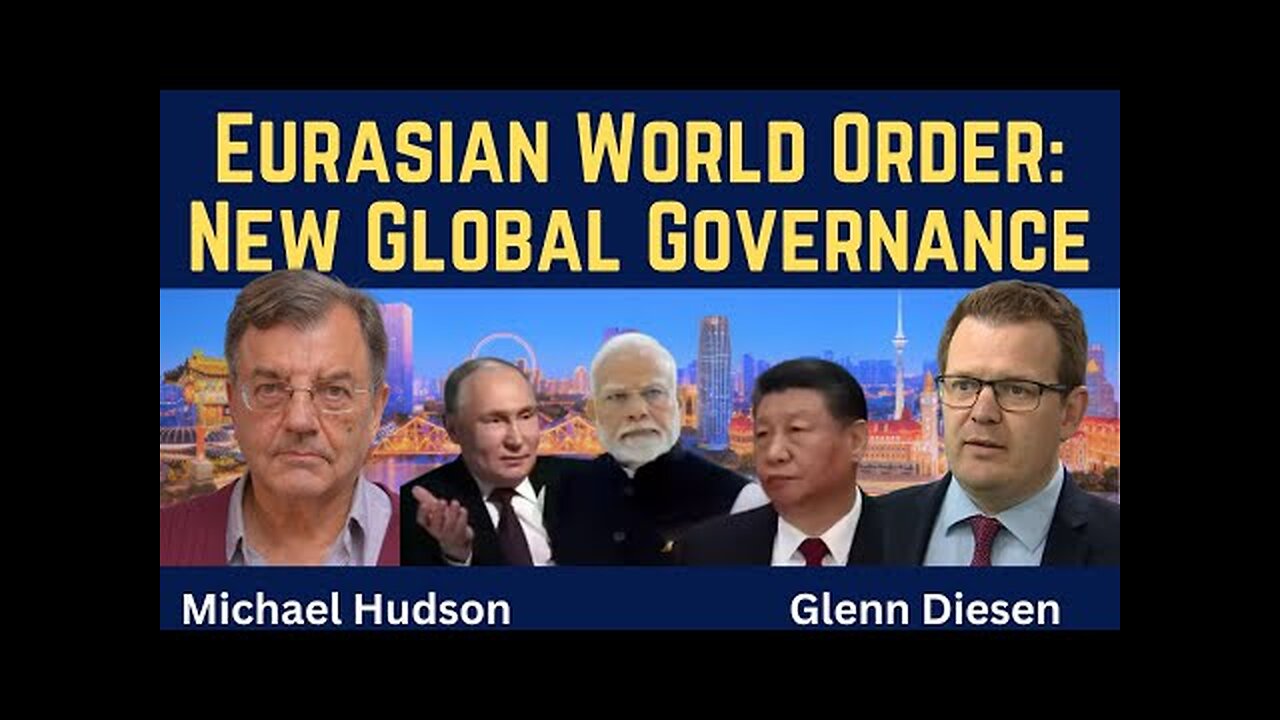 Michael Hudson: Eurasian World Order - New Global Governance