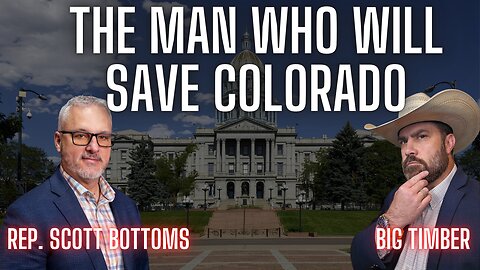 Rep. Scott Bottoms Plans to Save Colorado by becoming Governor