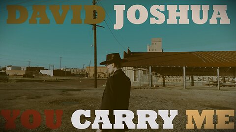 David Joshua - You Carry Me [Lyrics Video]
