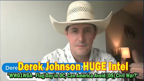 Derek Johnson HUGE Intel June 11: "WWG1WGA - Flag Day in DC, Trump Comms, Can America Avoid [DS] Civil War?"