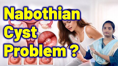 Know About Nabothain Cyst Problem ? Ovula Naboth, Cervical Cyst Treatment Cure Medicine Gynaecology