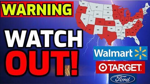 URGENT: WARNING issued for 21 States - Walmart, Target & Ford Affected